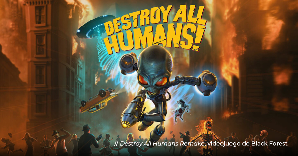 Destroy All Humans Remake, donde ha trabajado Pablo Lafora